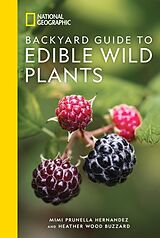 Couverture cartonnée National Geographic Backyard Guide to Edible Wild Plants de Mimi Prunella Hernandez, Heather Wood Buzzard