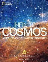 Livre Relié Infinite Cosmos de Brian Greene, Ethan Siegel