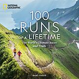 Livre Relié 100 Runs of a Lifetime de Bart Yasso