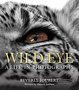 Fester Einband Wild Eye von Beverly Joubert, Dereck Joubert