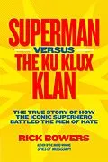 E-Book (epub) Superman versus the Ku Klux Klan von Richard Bowers
