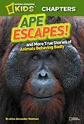 E-Book (epub) National Geographic Kids Chapters: Ape Escapes! von Aline Alexander Newman