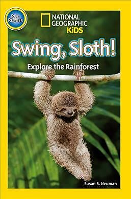 Couverture cartonnée National Geographic Kids Readers: Swing Sloth de National Geographic Kids