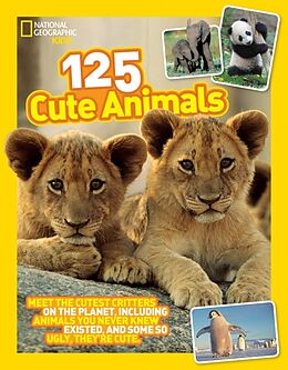 Couverture cartonnée 125 Cute Animals de National Geographic Kids