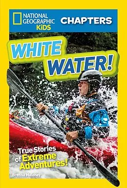 ePUB National Geographic Kids Chapters: White Water! von Brenna Maloney