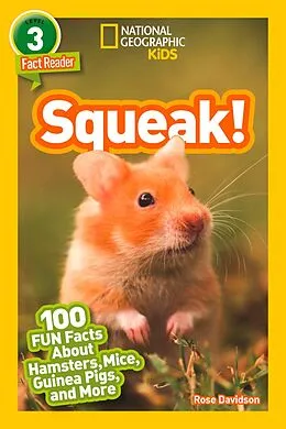 E-Book (epub) Squeak! (National Geographic Kids Readers, Level 3/Fact Reader) von Rose Davidson, National Geographic Kids