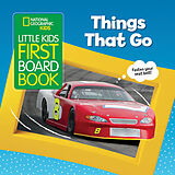 Reliure en carton indéchirable National Geographic Kids Little Kids First Board Book: Things That Go de Ruth A. Musgrave