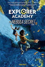 Kartonierter Einband Explorer Academy: The Nebula Secret (Book 1) von Trudi Trueit