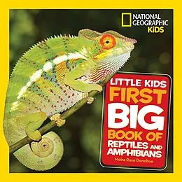 E-Book (epub) National Geographic Little Kids First Big Book of Reptiles and Amphibians von Catherine D. Hughes