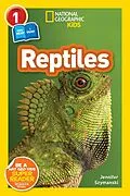 E-Book (epub) Reptiles (National Geographic Kids Readers, Level 1/Co-Reader) von Jennifer Szymanski