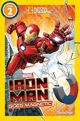 Couverture cartonnée Marvel's Iron Man Goes Magnetic (National Geographic Kids Readers, Level 2) de National Geographic Kids