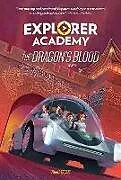 Kartonierter Einband Explorer Academy: The Dragon's Blood (Book 6) von Trudi Trueit