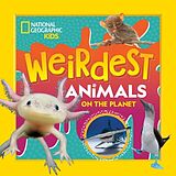 Couverture cartonnée Weirdest Animals on the Planet de National Geographic Kids