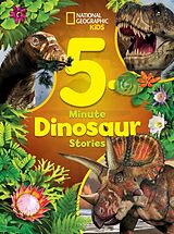 Livre Relié National Geographic Kids 5-Minute Dinosaur Stories de Moira Rose Donohue