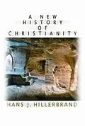 E-Book (epub) A New History of Christianity von Hans J. Hillerbrand