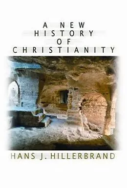 E-Book (epub) A New History of Christianity von Hans J. Hillerbrand