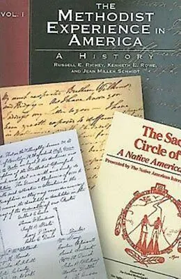 E-Book (epub) The Methodist Experience in America Volume I von Kenneth E. Rowe, Russell E. Richey, Jean Miller Schmidt