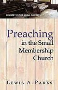 E-Book (epub) Preaching in the Small Membership Church von Lewis A. Parks