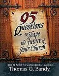 E-Book (epub) 95 Questions to Shape the Future of Your Church von Thomas G. Bandy