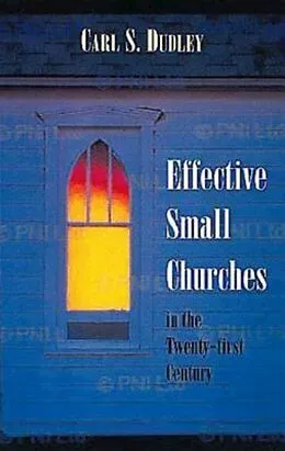 E-Book (epub) Effective Small Churches in the Twenty-First Century von Carl S. Dudley