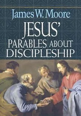 E-Book (epub) Jesus' Parables About Discipleship von James W. Moore