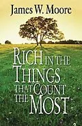 E-Book (epub) Rich in the Things That Count the Most von James W. Moore