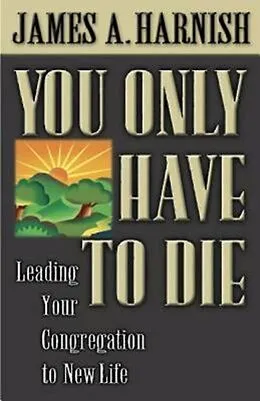 E-Book (epub) You Only Have to Die von James A. Harnish