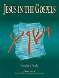 E-Book (epub) Jesus in the Gospels: Leader Guide von Leander E. Keck, Nellie M. Moser