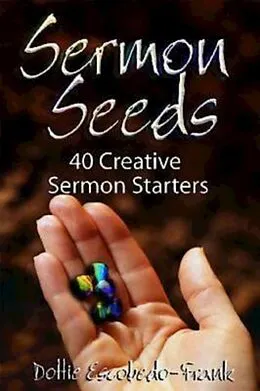 E-Book (epub) Sermon Seeds von Dottie Escobedo-Frank