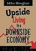 E-Book (epub) Upside Living in A Downside Economy von Mike Slaughter