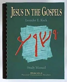 E-Book (epub) Jesus in the Gospels: Study Manual von Leander E. Keck, Nellie M. Moser