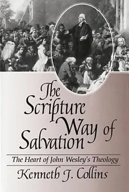 E-Book (epub) The Scripture Way of Salvation von Kenneth J. Collins