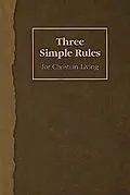 E-Book (epub) Three Simple Rules for Christian Living von Jeanne Torrence Finley, Rueben P. Job