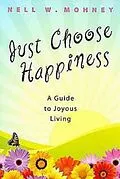 E-Book (epub) Just Choose Happiness von Nell W. Mohney
