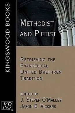 E-Book (epub) Methodist and Pietist von Jason E. Vickers
