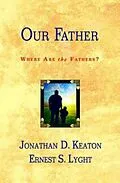 E-Book (epub) Our Father von Jonathan D. Keaton, Ernest S. Lyght