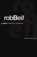 E-Book (epub) Rob Bell and a New American Christianity von James K. Wellman