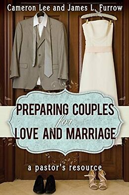 Kartonierter Einband Preparing Couples for Love and Marriage von Cameron Lee, James L. Furrow