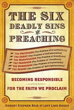 E-Book (epub) The Six Deadly Sins of Preaching von Robert Stephen Reid, Lucy Lind Hogan
