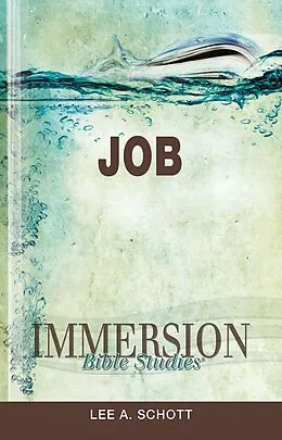 E-Book (epub) Immersion Bible Studies: Job von Lee A. Schott
