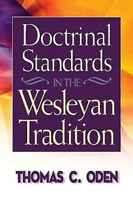 E-Book (epub) Doctrinal Standards in the Wesleyan Tradition von Thomas C. Oden