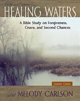 E-Book (epub) Healing Waters - Women's Bible Study Leader Guide von Melody Carlson
