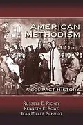 E-Book (epub) American Methodism von Jean Miller Schmidt, Russell E. Richey, Kenneth E. Rowe