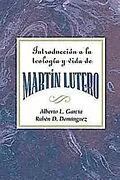 E-Book (epub) Introducción a la teología y vida de Martín Lutero AETH von Assoc For Hispanic Theological Education