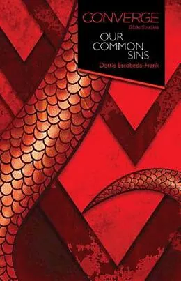 E-Book (epub) Converge Bible Studies: Our Common Sins von Dottie Escobedo-Frank