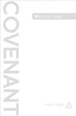 E-Book (epub) Covenant Bible Study: Covenant Meditations von Covenant Bible Study