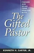 E-Book (epub) The Gifted Pastor von Kenneth H. Carter