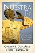 E-Book (epub) Nuestra Fe von Justo L. Gonzalez, Ondina E. Gonzalez