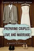 E-Book (epub) Preparing Couples for Love and Marriage von Cameron Lee, James L. Furrow