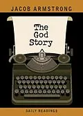 E-Book (epub) The God Story Daily Readings von Jacob Armstrong